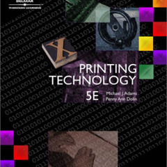 [DOWNLOAD] KINDLE 📭 Printing Technology by  J. Michael Adams &  Penny Ann Dolin EPUB