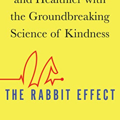 READ KINDLE 📜 The Rabbit Effect: Live Longer, Happier, and Healthier with the Ground
