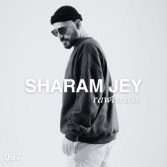 RAWLScast097 - Sharam Jey