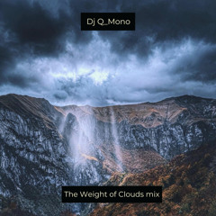 The Weight of Clouds mix