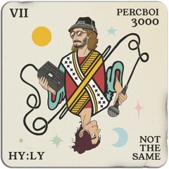 Not The Same - PercBoi 3000 ft. HY:LY