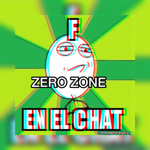 ZΞЯØ ZΘИЕ- F in the chat