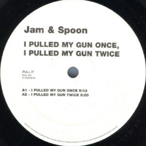 Jam & Spoon -  I Pulled My Gun Once / I Pulled My Gun Twice (1996)