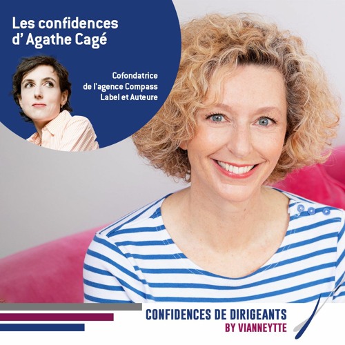 #-10 Les Confidences d'Agathe Cagé, Cofondatrice de Compass Label et auteure