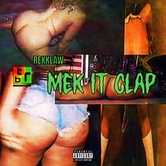 Rekklaw - Mek It Clap