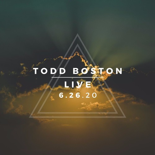 6.26.20 Todd Boston Live