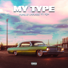 Yung Ki LaFlare ft. PZA - My Type