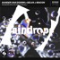 Sander Van Doorn, Selva, Macon, Chacel - Raindrops(TsuKm。Remix)[Tech House]