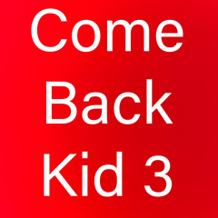 Comeback Kid 3