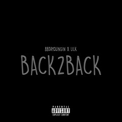 88 X Lil K - Back 2 Back