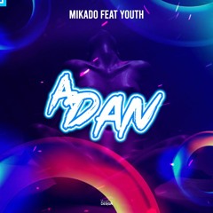 Mikado Feat Youth - A Dan