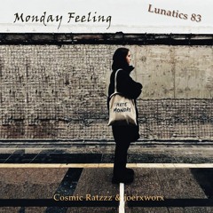 Lunatics 83 / Monday Feeling / Ratzzz & joerxworx