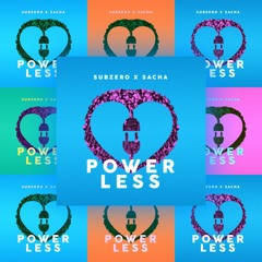 Sacha- Powerless (Subzero remix)