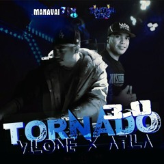 TORNADO 3.0 ( VILONE x ATILA ) .mp3