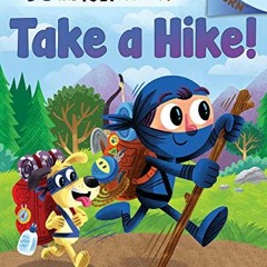 View [PDF EBOOK EPUB KINDLE] Take a Hike!: An Acorn Book (Moby Shinobi and Toby Too! #2) by  Luke Fl