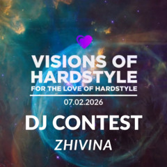 Visions Of Hardstyle DJ Contest - Zhivina | Euphoric Hardstyle Classics