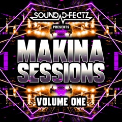 Sound D - Fectz Presents Makina Sessions VOL 001