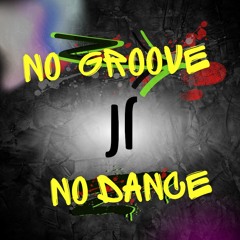 No GroOve, No Dance