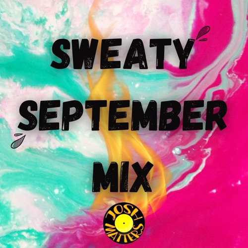 Sweaty September Mix