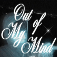 Out of My Mind
