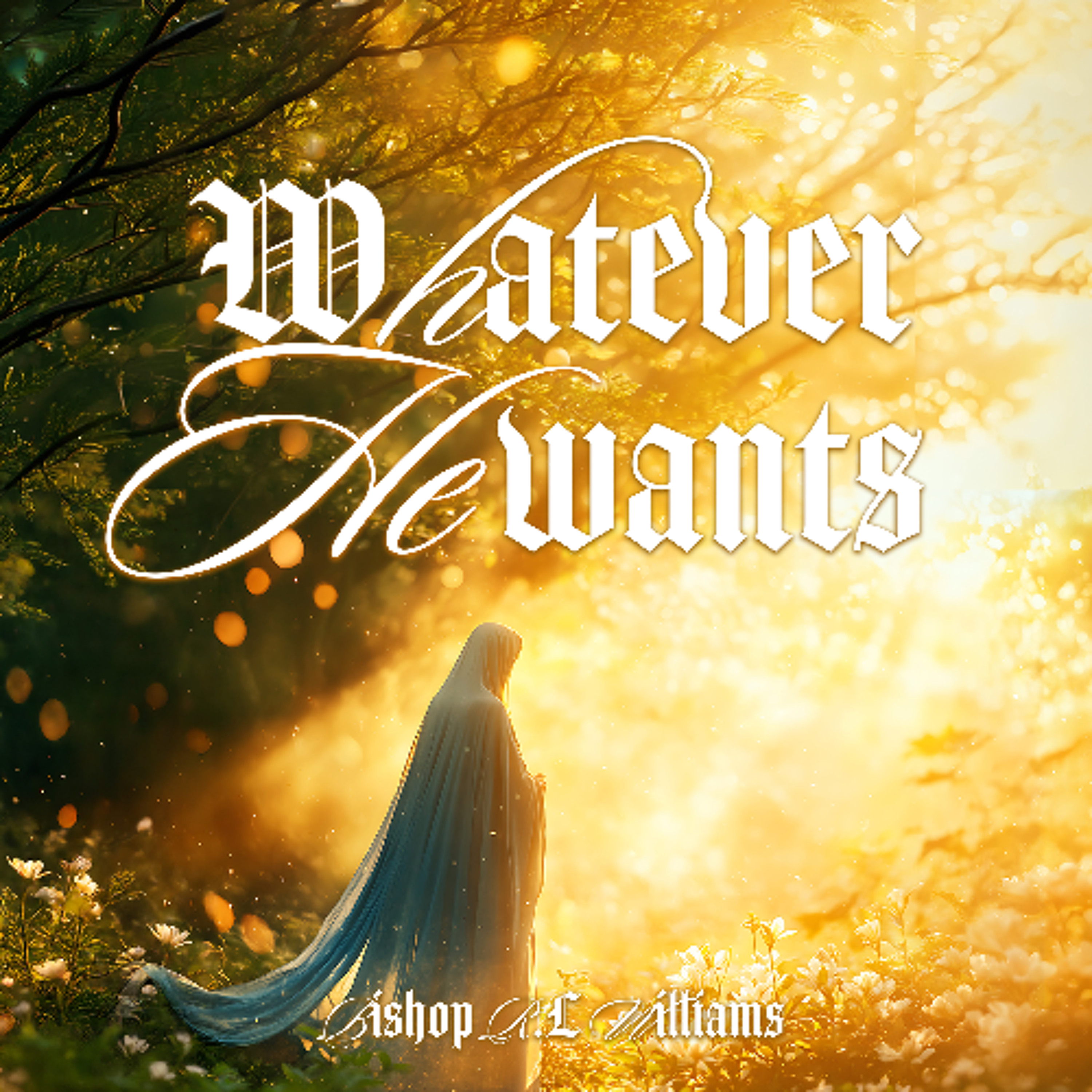 3.17.26 | "Whatever He Wants" | Bishop R. L. Williams
