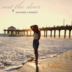 Out The Door ::  Ocean Remix