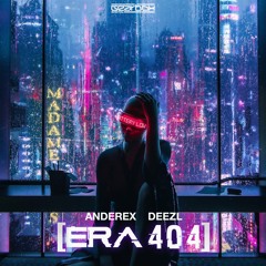 Anderex & Deezl - ERA 404