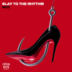 Noizu - Slay To The Rhythm