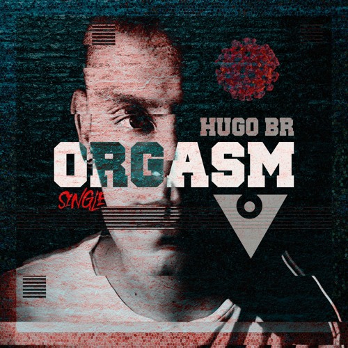 Hugo Br // Orgasm (original Mix)