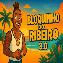 Bloquinho do Ribeiro 3.0: Vem Fuder / Vou Catucar / Quer Se Envolver Com Ribeiro / Dentro do Carro / Raspadinha / Não Seja Egoista / Tenho Fetiche / Blogueirinha