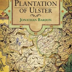 View EPUB 📧 The Plantation of Ulster: War and Conflict in Ireland by  Jonathan Bardo
