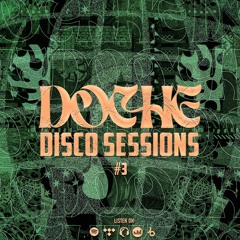 Doche Disco Sessions #3 (Disco | House | Funky | Soul)