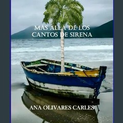 PDF ⚡ Más allá de los cantos de sirena (Spanish Edition) [PDF]