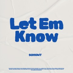 Let Em Know