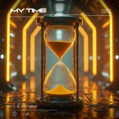R.G & AST3RIX - My Time