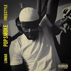 Lomar - Pop Smoke Freestyle