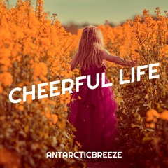 ANtarcticbreeze - Cheerful Life