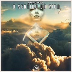 Marfel - Sentido Da Vida (Original Mix) **FREE DOWNLOAD**