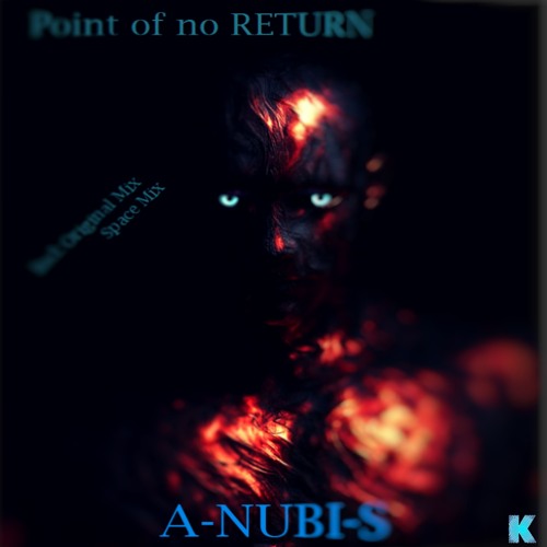 A-NUBI-S - Point of No RETURN [Karia Records]