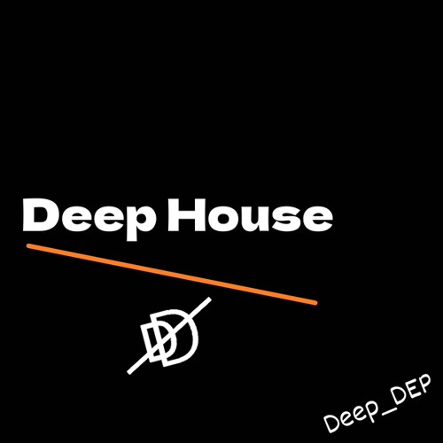 Stream Deep House by Deep_DEP | Listen online for free on SoundCloud