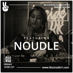Noudle Guestmix for Moovers2Groovers on Ibiza Radio 1 - 6th February 2021