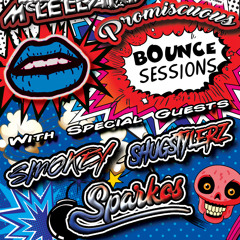 Promiscuous Bounce Sessions 053 Smokey, Shugstylerz & Sparkos