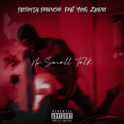 No Small Talk (feat. Yung Zandos)