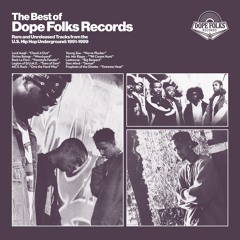 The Best of Dope Folks Records: Rare and Unreleased Tracks from the US Hip Hop Underground 1991-1999