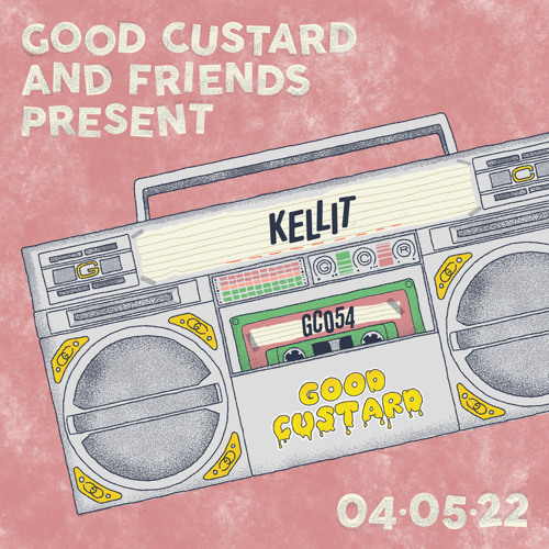 Good Custard Mixtape 054: Kellit