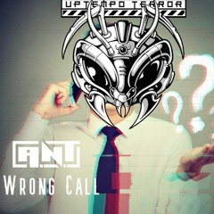 A.N.T -  Wrong Call [400 Follower FREE RELEASE]
