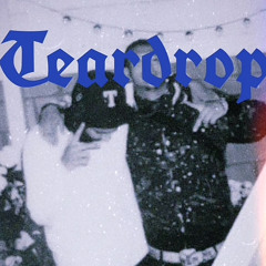 Teardrops ft BlueBagz