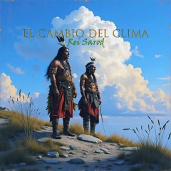El Cambio del Clima - Feat. Rei Sarod