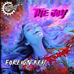 The Joy (FOREIGN KEY REMIX) [after Dane Curley & Mike Olsen]