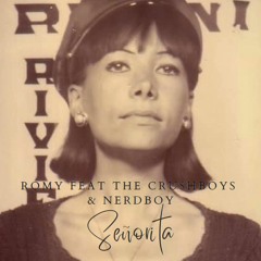 Romy feat the Crushboys & Nerdboy: Señorita (album edit)